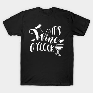 It's Wine O'Clock T-Shirt